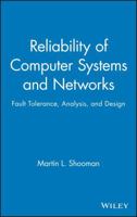 Reliability of Computer Systems and Networks: Fault Tolerance, Analysis, and Design 0471293423 Book Cover