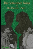 The Schneider Twins vs The Process - Book 1: a survival conspiracy series B0DY8DK74Y Book Cover
