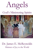 Angels: God's Ministering Spirits B0GH2PJPMQ Book Cover