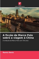 A ficção de Marco Polo sobre a viagem à China (Portuguese Edition) 6208074908 Book Cover