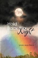 Hold Back the Night 1481703285 Book Cover