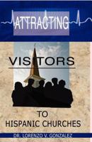 Attracting Visitors to Hispanic Churches 1892874008 Book Cover