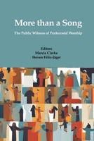 More Than a Song: The Public Witness of Pentecostal Worship 195335873X Book Cover