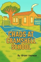 Chaos at Cramshell School B0GXRS4H17 Book Cover