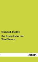 Der Orang-Outan Oder Wald-Mensch 3956101618 Book Cover