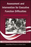 Assessment and Intervention for Executive Function Difficulties (School-Based Practice in Action Series) 0415957842 Book Cover