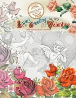 Love’s greeting to my Valentine: adult coloring books valentines: - Greyscale coloring books, vintage coloring books for adults B08QRKVFYL Book Cover