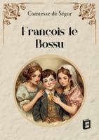 François le Bossu (French Edition) 9366386105 Book Cover