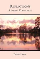 Reflections: A Poetry Collection 1439235341 Book Cover