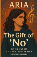 The Gift of ‘No’: Book One of the Pattern Series B0FR3CXMLZ Book Cover