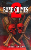 Bone Chimes 2 B0B3SDF97F Book Cover