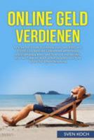 Online Geld verdienen: Wie Sie mit Kindle Publishing zwischen 3000 und 10000 Euro passives Einkommen generieren, ortsunabhängig leben und finanziell frei werden, ohne auch nur ein Buch zu schreiben 1523664576 Book Cover