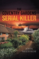 The Coventry Gardens Serial Killer 1950580180 Book Cover