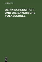 Der Kirchenstreit und die bayerische Volksschule (German Edition) 3486723154 Book Cover