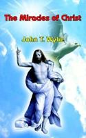 The Miracles of Christ 1414067844 Book Cover