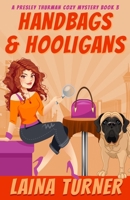 Handbags & Hooligans: A Presley Thurman Cozy Mystery Book 3 B0FPR89W2C Book Cover