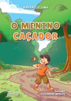 O menino caçador (Portuguese Edition) B0DTS19MXH Book Cover