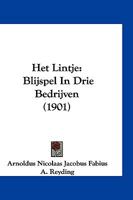 Het Lintje: Blijspel In Drie Bedrijven (1901) 1161196412 Book Cover