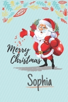 Merry Christmas Gift For Sophia, Cute Xmas Gifts And Happy New Year: 6x9 100 Blank Lined Notebook / Journal / Diary (Cute Merry Christmas Notebook) Birthday Gift For Soon, Girls/Boys/ Tracker For Holi 1673715982 Book Cover