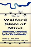 Walford State of Mind: Eastenders as Reported by the Walford Gazette 0615429203 Book Cover