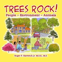Trees Rock!: People - Environment - Animals 1736282816 Book Cover