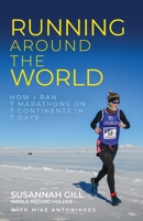 Running Around the World: How I ran 7 marathons on 7 continents in 7 days 1781334242 Book Cover