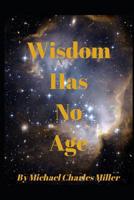 Wisdom Has No Age 1080985786 Book Cover