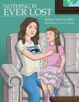 Nothing Is Ever Lost 1496931718 Book Cover