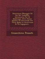 Descrizione Maneggio Ed Usi del Teodolito, Istrumento Piu' Di Qualunque Altro Sicuro Spedito Ed Universale Per Tutte Quasi Le Occorrenze Di Un Ingegnere... 1249480132 Book Cover