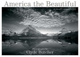 America The Beautiful - Photographs By Clyde Butcher 2018 Wall Calendar (CA0102) 1531901026 Book Cover
