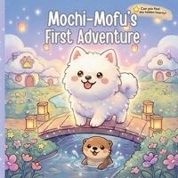 Mochi-Mofu's First Adventure: A Cozy Cloud Village Story (Cozy Cloud Village Collection) B0GTXBGN9R Book Cover