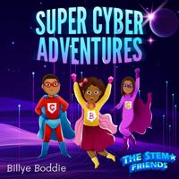 Super Cyber Adventures 1737418762 Book Cover