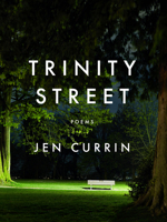 Trinity Street: Poems 1487011628 Book Cover