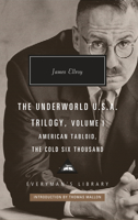 The Underworld U.S.A. Trilogy, Volume I: American Tabloid, the Cold Six Thousand 1101908041 Book Cover
