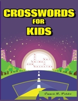 Crosswords for Kids: Large-Print Best Puzzle Book B098L45VJ3 Book Cover