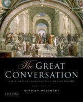 The Great Conversation: A Historical Introduction to Philosophy