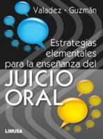 Estrategias Elementales para la Enseñanza del Juicio Oral [Paperback] [Jan 01, 2014] Manuel Valadez Díaz, Carlos Enrique Guzmán González 6070505050 Book Cover