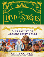 The Land of Stories: A Treasury of Classic Fairy Tales 0316355917 Book Cover