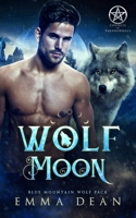 Wolf Moon: A Paranormal Shifter Romance B098CTVTQG Book Cover