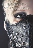 Diary of a St. Louis Dom 1483448886 Book Cover