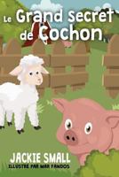 Le grand secret de Cochon 1978162766 Book Cover