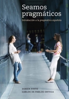 Seamos pragmáticos: Introducción a la pragmática española 030019109X Book Cover