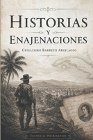 Historias y enajenaciones (Spanish Edition) B0H6QW2LT5 Book Cover