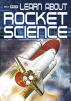 Learn About Rocket Science 1845106504 Book Cover