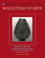Bollettino d'Arte Volumi Speciali. Principi Etruschi. Le Tombe Orientalizzanti Di San Paolo a Cerveteri 8891310107 Book Cover