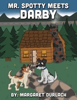 Mr. Spotty Meets Darby B0CQ3LF6XN Book Cover