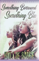 Something borrowed, Something Blu B095GL6ZRT Book Cover