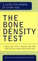 The Bone Density Test: A Guide for Women of Every Age 0425177823 Book Cover