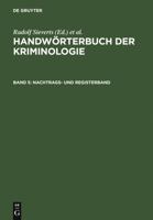 Handworterbuch Der Kriminologie,5 Bde. Komplettpr.,BD 5,Nachtrags-Und Registerband 3110161710 Book Cover