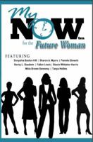 My Now for the Future Woman 0991022777 Book Cover